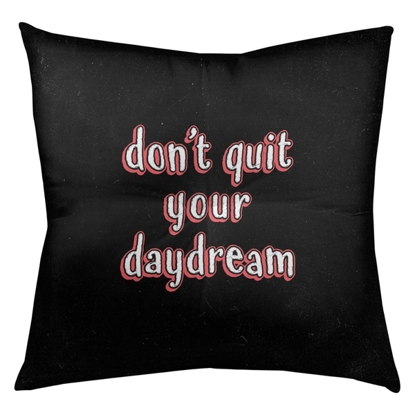 Quotes Don't Quit Your Daydream Quote Chalkboard Style Floor Pillow - Square Tufted