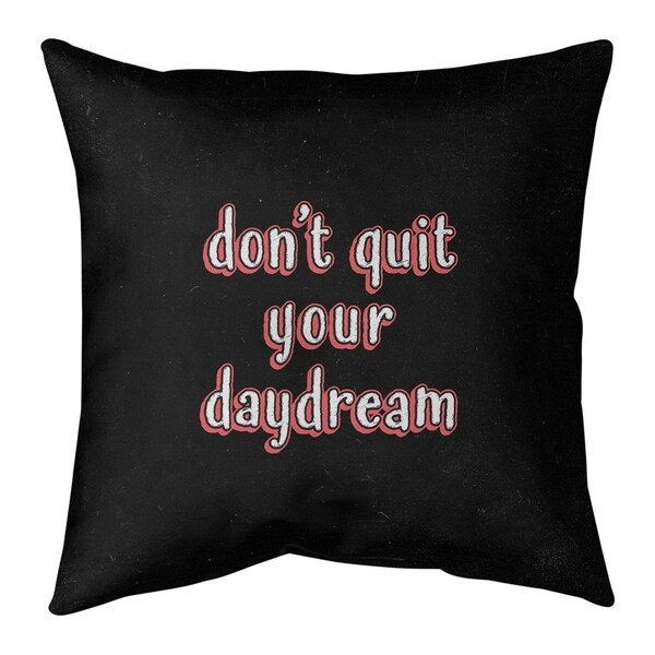 Quotes Don't Quit Your Daydream Quote Chalkboard Style Pillow-Cotton Twill