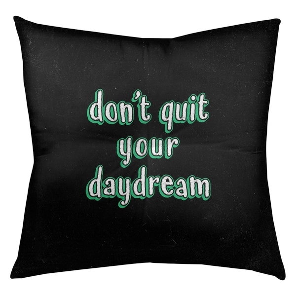 Quotes Don't Quit Your Daydream Quote Chalkboard Style Floor Pillow - Square Tufted