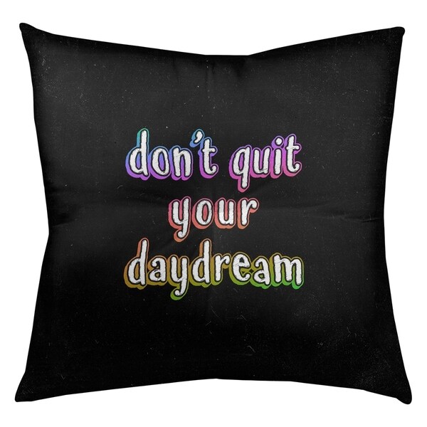 Quotes Don't Quit Your Daydream Quote Chalkboard Style Floor Pillow - Square Tufted