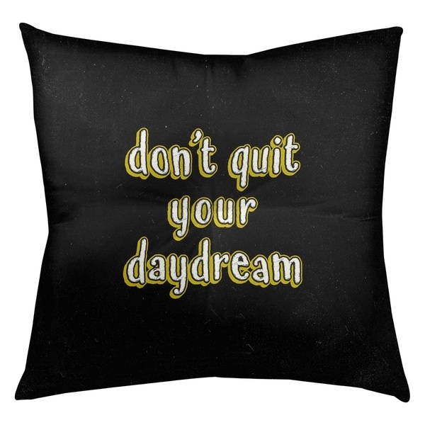 Quotes Don't Quit Your Daydream Quote Chalkboard Style Floor Pillow - Square Tufted