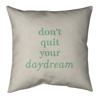 Quotes Handwritten Don't Quit Your Daydream Quote Pillow-faux Linen 