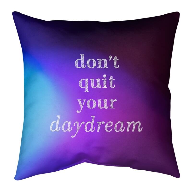 Quotes Multicolor Background Don't Quit Your Daydream Quote Pillow (Indoor/Outdoor) Bed Bath