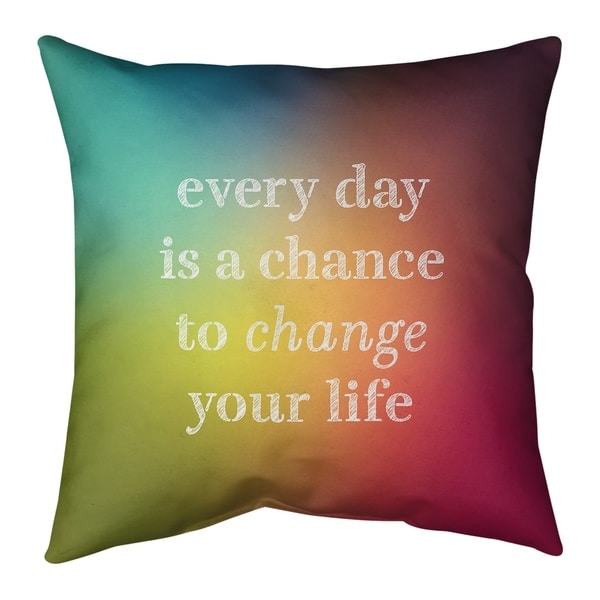 Quotes Multicolor Background Change Your Life Quote Pillow (w/Rmv Insert)-Spun Poly