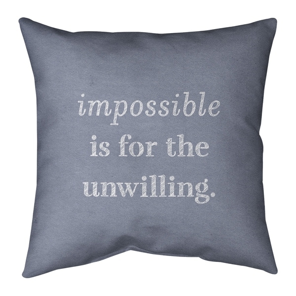Quotes Handwritten Impossible Quote Pillow (w/Rmv Insert)-Spun Poly