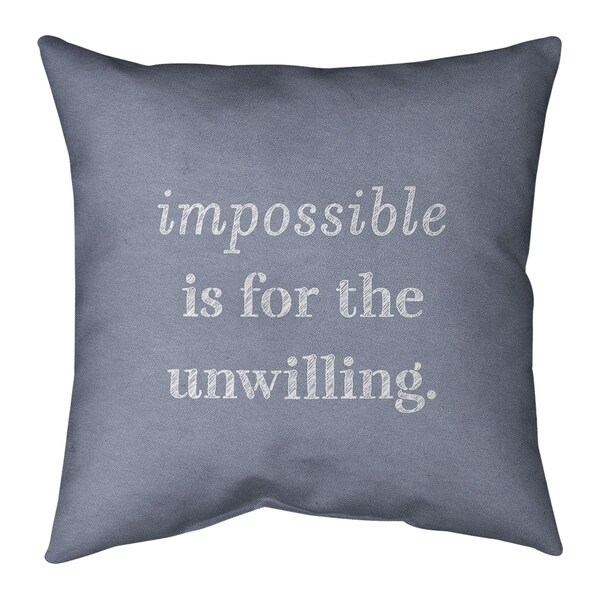 Quotes Handwritten Impossible Quote Pillow (w/Rmv Insert)-Spun Poly