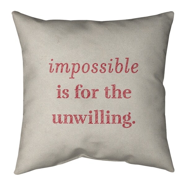 Quotes Handwritten Impossible Quote Pillow (w/Rmv Insert)-Spun Poly