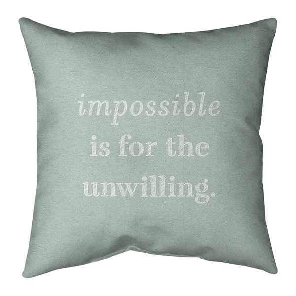 Quotes Handwritten Impossible Quote Pillow (Indoor/Outdoor)