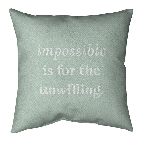 Quotes Handwritten Impossible Quote Pillow (w/Rmv Insert)-Spun