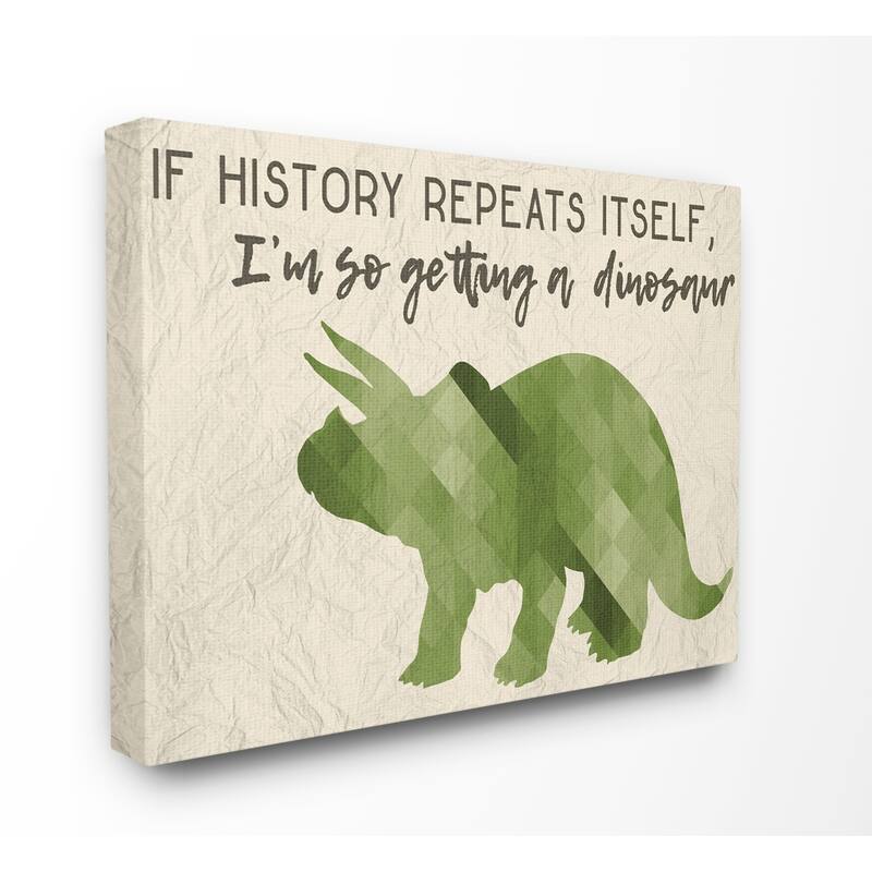 Stupell I'm So Getting a Dinosaur Green Triceratops, Proudly Made in ...