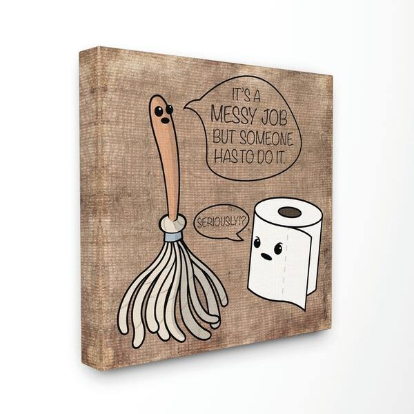 Stupell Industries Toilet Paper and Mop Cartoon Humor Bath, Proudly Made in USA - 17 x 17 - On Sale - Overstock - 30322596 Stupell Industries Toilet Paper and Mop Cartoon Humor Bath, Proudly Made in USA - 17 x 17 - On Sale - Overstock - 30322596