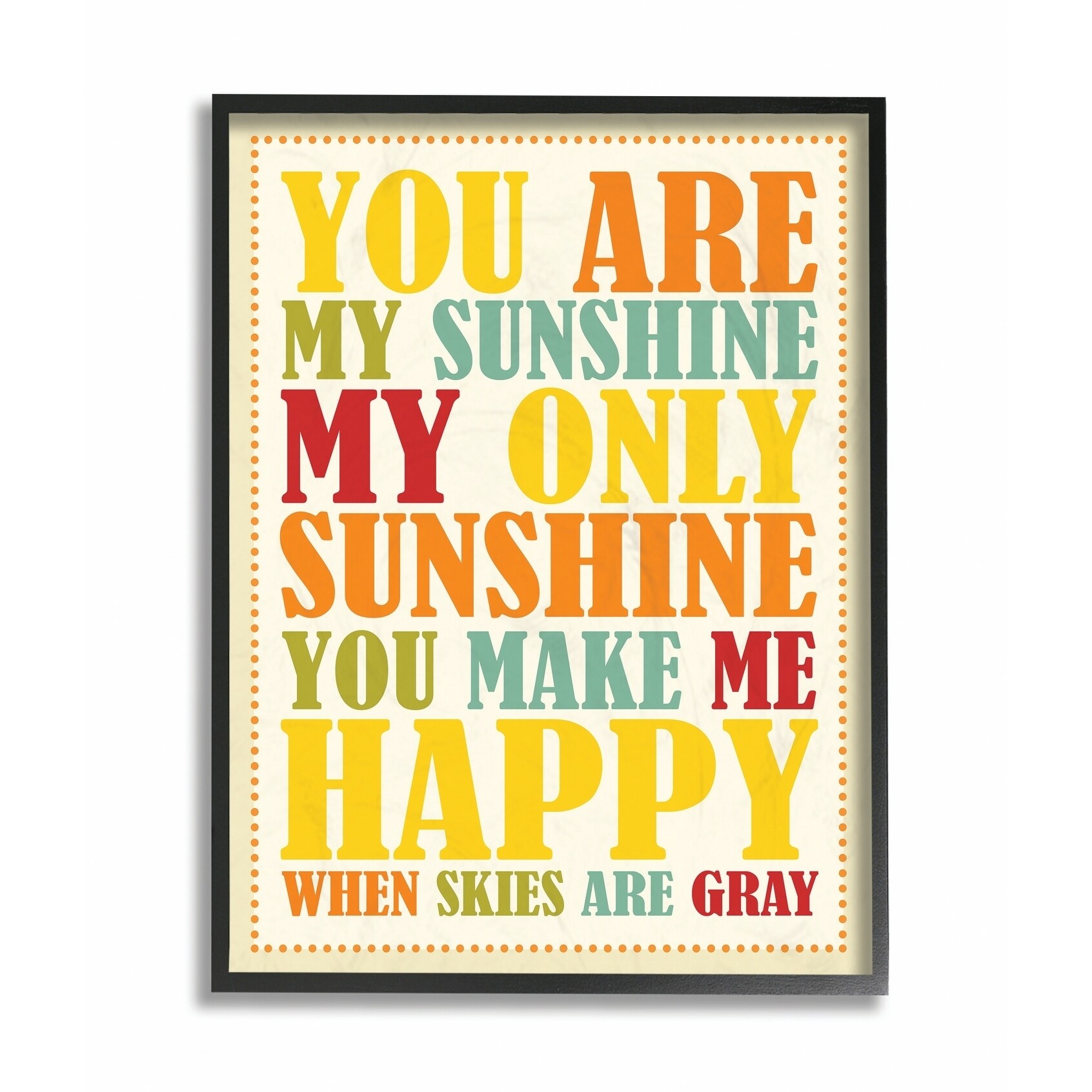Shop The Kids Room By Stupell You Re My Sunshine Rainbow Colors Typography Black Framed 24 X 30 Proudly Made In Usa 24 X 30 On Sale Overstock 30334626