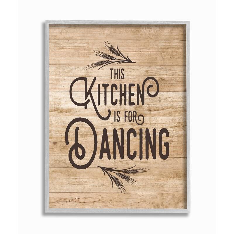 Stupell Industries This Kitchen Is For Dancing Distressed Wood Typography Grey Framed, 16 x 20, Proudly Made in USA - 16 x 20