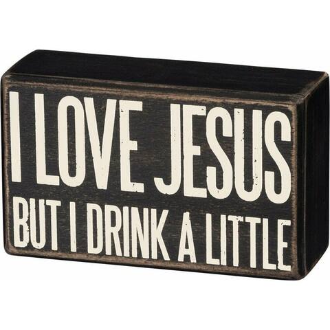 I Love Jesus But I Drink A Little Wood Box Sign 3" x 5"