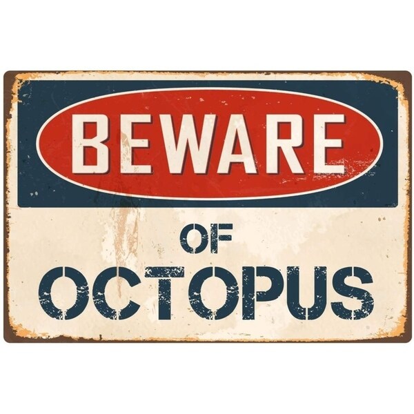 Beware of Octopus 8" x 12" Vintage Aluminum Retro Metal Sign VS302