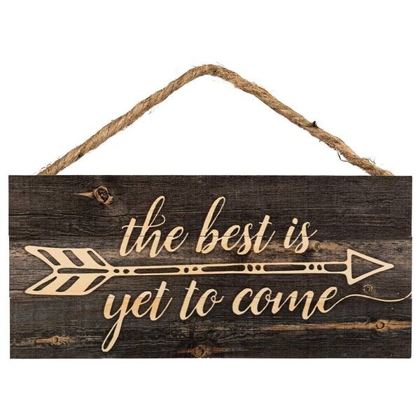 Shop The Best Is Yet To Come Wood Sign 10 X 5 Overstock