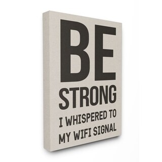 Stupell Be Strong Wifi Signal Funny Family Home Word Design Canvas Wall 