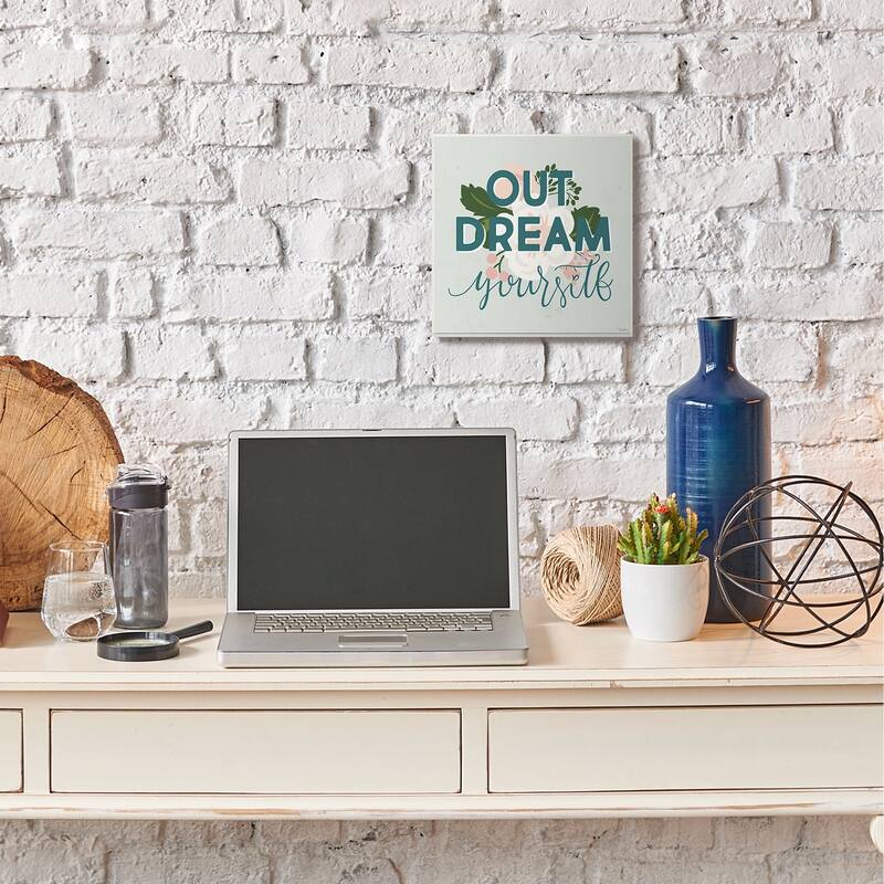 Stupell Out Dream Yourself Flower Inspirational Word Design Wood Wall Art