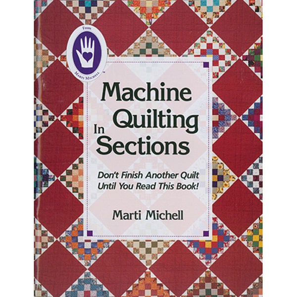 Marti Michell 'Machine Quilting in Sections' Book
