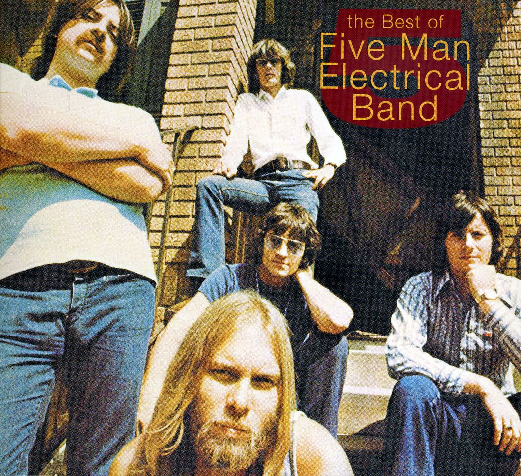 Five Man Electrical Band   Best of The Five Man Electrical Band