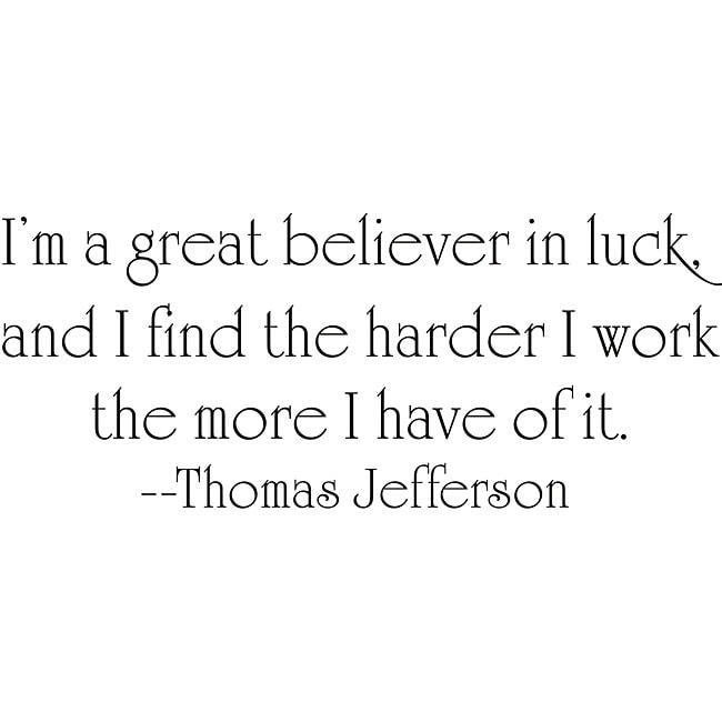 Thomas Jefferson Luck Vinyl Wall Art Quote