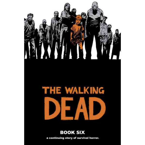 The Walking Dead Book 6 (Hardcover)