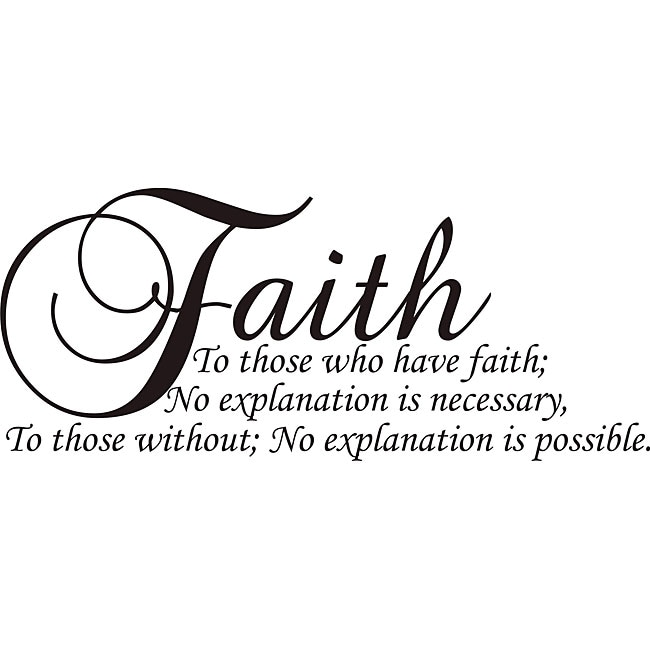 Faith To Those Who Have Faith Vinyl Wall Art Quote