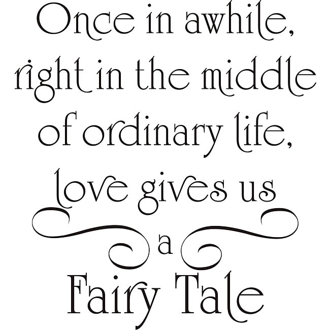 Love Gives Us A Fairy Tale Vinyl Wall Art Quote