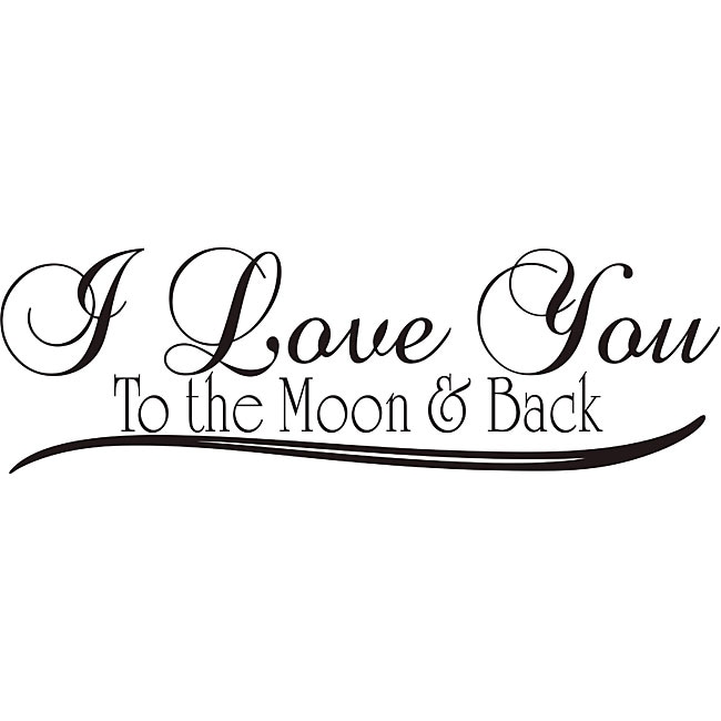 I Love You To The Moon And Back Vinyl Wall Art Quote (MediumSubject OtherMatte Black vinylImage dimensions 10.7 inches high x 33.8 inches wideThese beautiful vinyl letters have the look of perfectly painted words right on your wall. There isnt a backgr