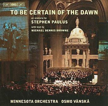 Minnesota Orchestra   To Be Certain Of The Dawn  