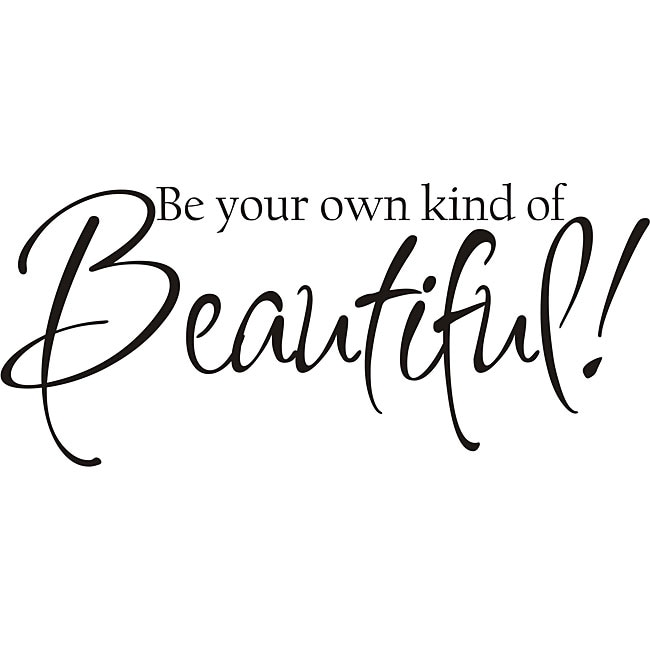 Shop Design on Style Decorative 'Be your own kind of beautiful' Vinyl ...