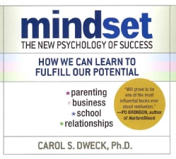 Mindset: The New Psychology of Success, How We Can Learn to Fulfill Our ...