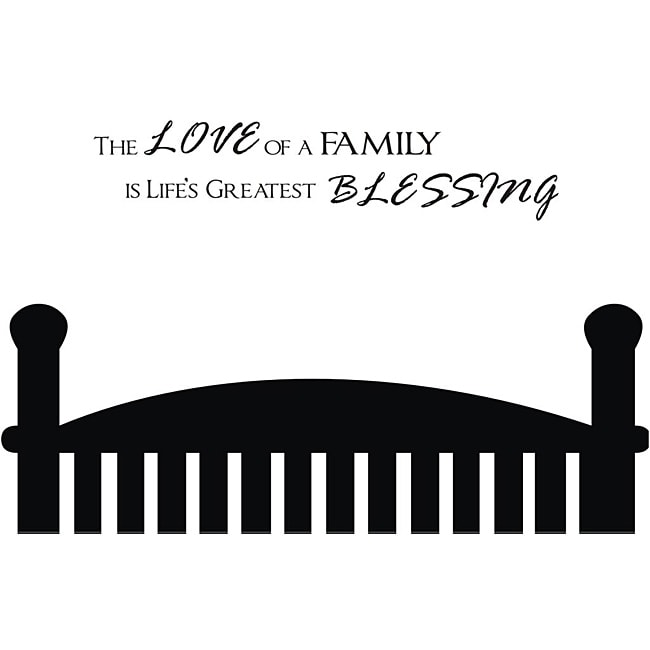 Vinyl Attraction The Love Of A Family Is Lifes Greatest Blessing Inspiring Vinyl Decal