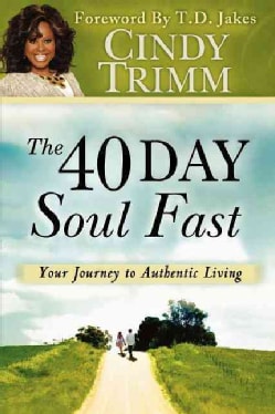 The 40 Day Soul Fast Your Journey to Authentic Living (Paperback) Christianity