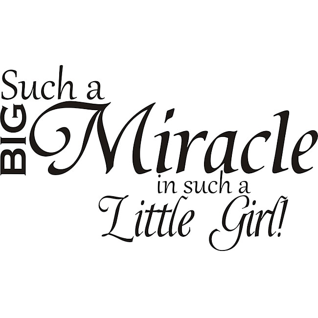 Such A Big Miracle In Such A Little Girl Vinyl Art Quote