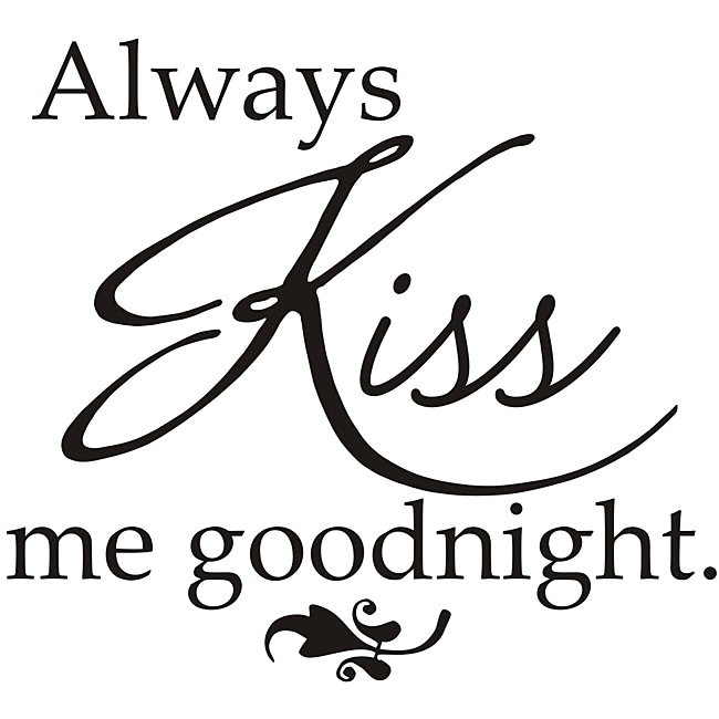 Vinyl Attraction Always Kiss Me Goodnight Vinyl Wall Decal