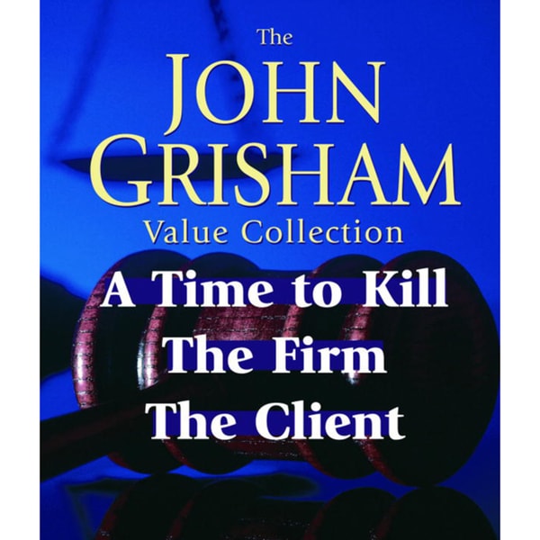 John Grisham Value Collection A Time to Kill, the Firm, & the Client (CD Audio) Simon Labels, Ltd. Action & Thrillers