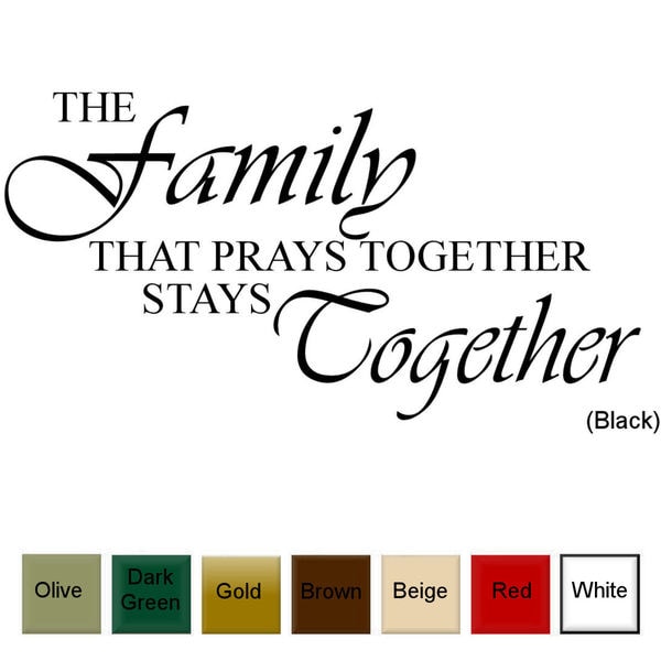 The Family That Prays Together Stays Together Vinyl Wall Art Decal
