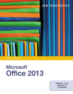 New Perspectives on Microsoft Office 2013 First Course (Paperback) Applications
