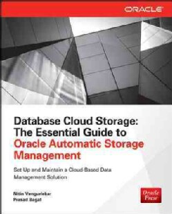 couverture du livre Database Cloud Storage  : The Essential Guide to Oracle Automatic Sorage Management