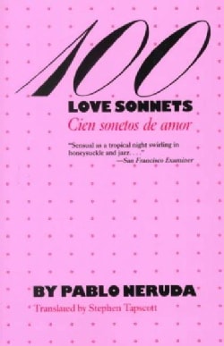 100 Love Sonnets/Cien Sonetos De Amor Cien Sonetos De Amor (Paperback) Spanish