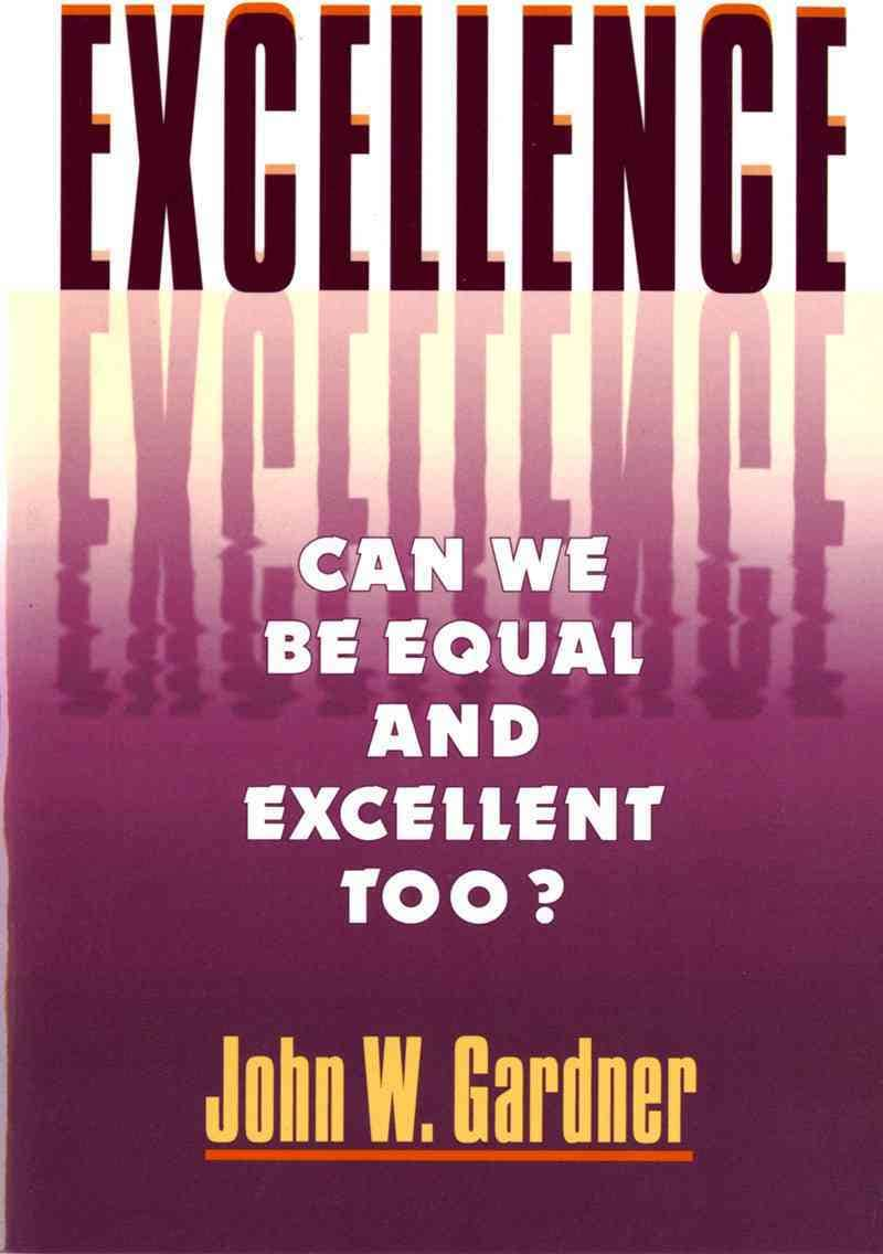 Excellence Can We Be Equal and Excellent Too? (Paperback)  