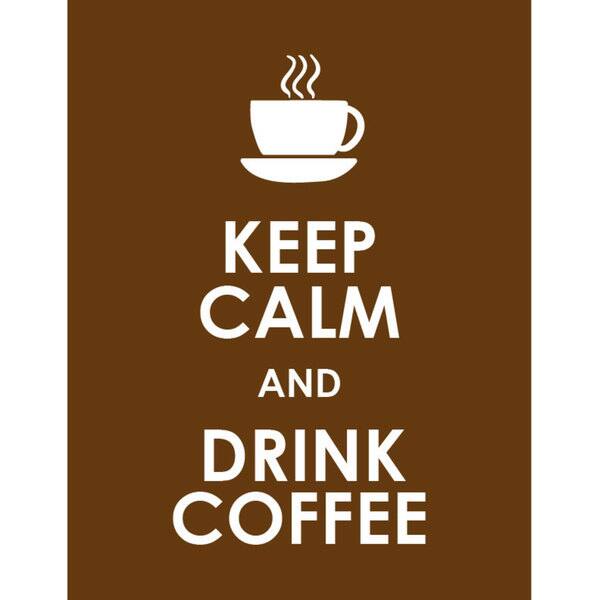 'Keep Calm and Drink Coffee' Unframed Print - Overstock - 7967447