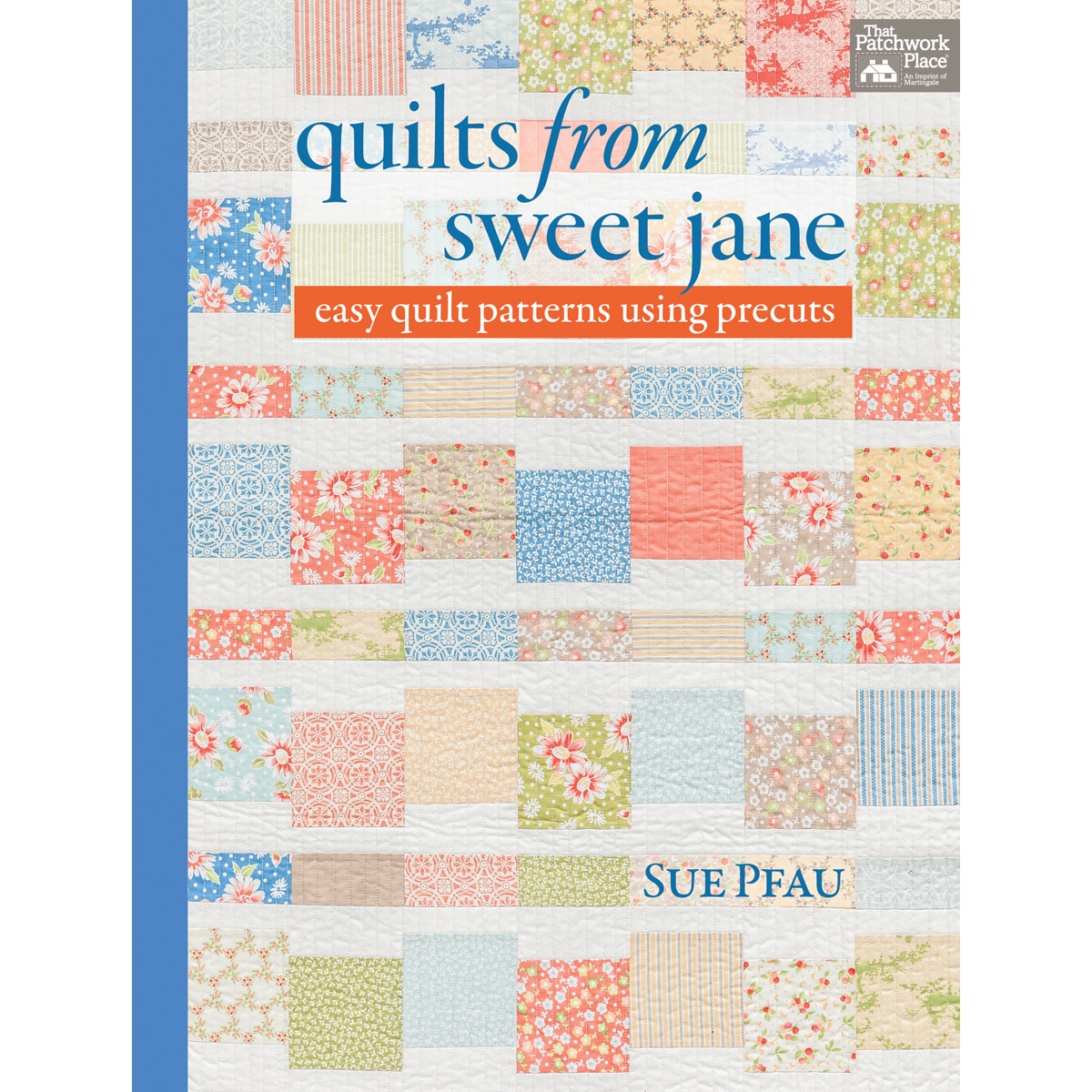 That Patchwork Place quilts From Sweet Jane