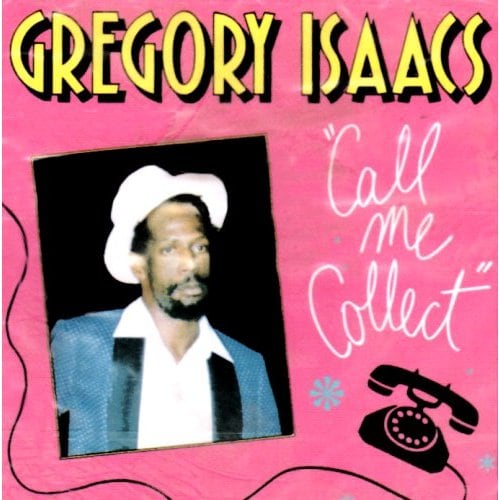GREGORY ISAACS   CALL ME COLLECT