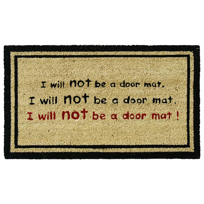 Rubber cal I Will Not Be A Door Mat  Funny Coco Doormat (18x30)