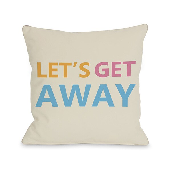 Shop Lets Get Away Throw Pillow On Sale Free Shipping On Orders Over 45 