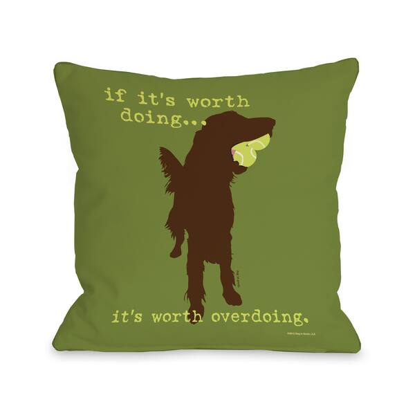 If its worth Doing Green Throw Pillow Overstock 8441525