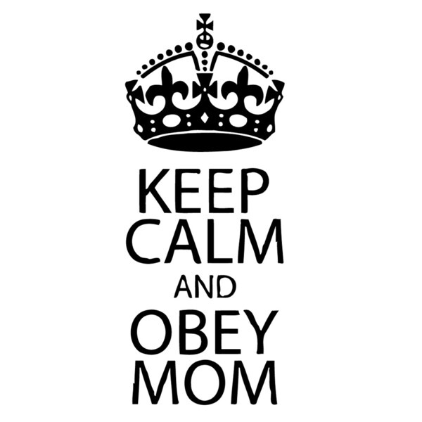 Shop 'Keep Calm and Obey Mom' Vinyl Wall Decal - Free Shipping On ...