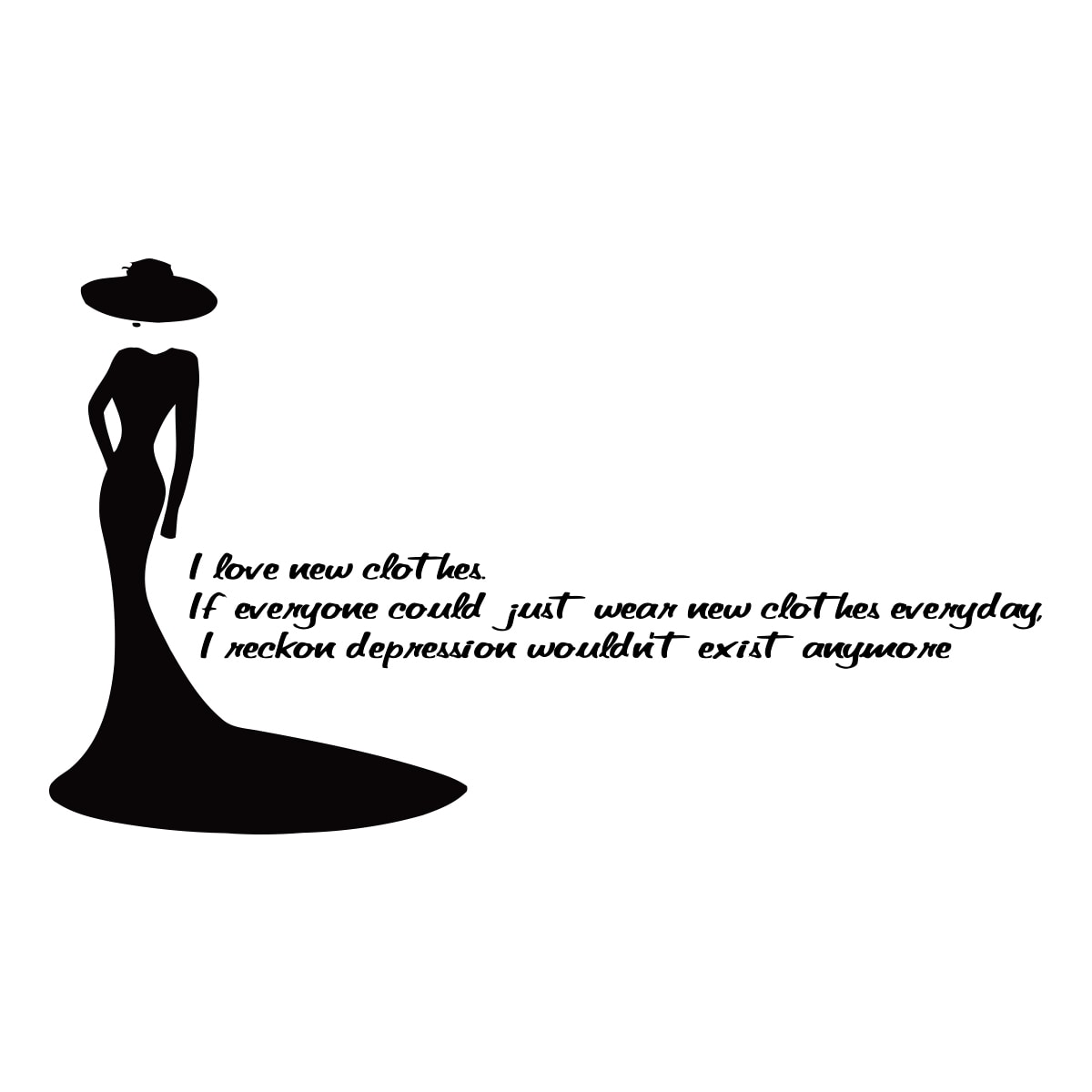 Fashion Quote I Love New Black Vinyl Wall Decal Sticker (BlackEasy to applyTheme I love new clothes, If everyone could just wear new clothes everyday, I reckon depression wouldnt exist anymore fashion quote Dimensions 22 inches wide x 35 inches long 